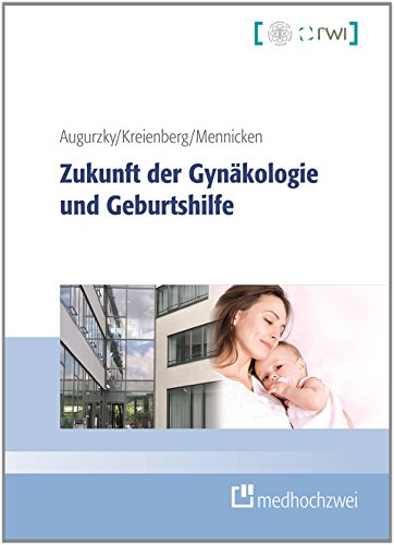 9783862161881: Zukunft der Gynkologie und Geburtshilfe