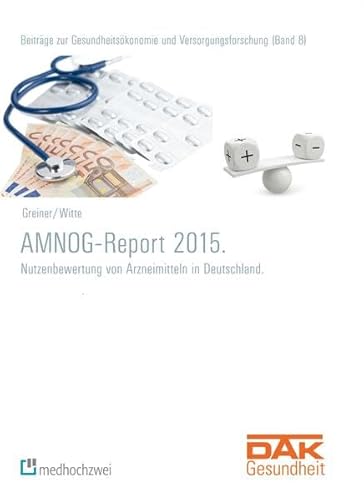 Stock image for AMNOG-Report 2015. Nutzenbewertung von Arzneimitteln in Deutschland. for sale by Buchpark