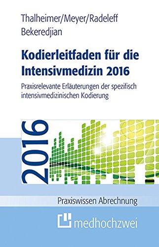 Stock image for Kodierleitfaden fr die Intensivmedizin 2016 (Praxiswissen Abrechnung) for sale by medimops