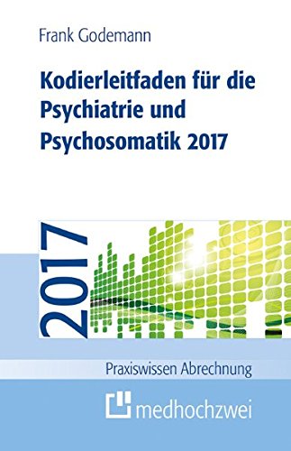 Beispielbild fr Kodierleitfaden fr die Psychiatrie und Psychosomatik 2017 zum Verkauf von Buchpark