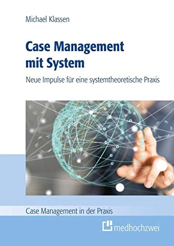 9783862163601: Case Management mit System: Neue Impulse fr eine systemtheoretische Praxis
