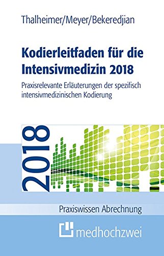 Stock image for Kodierleitfaden fr die Intensivmedizin 2018 (Praxiswissen Abrechnung) for sale by medimops