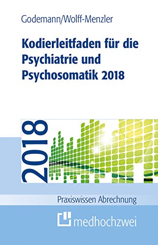 Beispielbild fr Kodierleitfaden fr die Psychiatrie und Psychosomatik 2018 (Praxiswissen Abrechnung) zum Verkauf von medimops