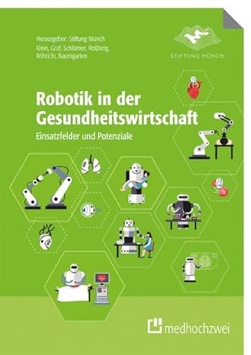 9783862163885: Robotik in der Gesundheitswirtschaft. Einsatzfelder und Potenziale