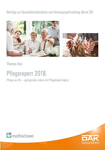 Beispielbild fr Pflegereport 2018 (Beitrge zur Gesundheitskonomie und Versorgungsforschung) zum Verkauf von medimops