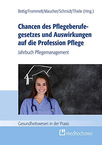 Stock image for Chancen des Pflegeberufegesetzes und Auswirkungen auf die Profession Pflege for sale by Jasmin Berger