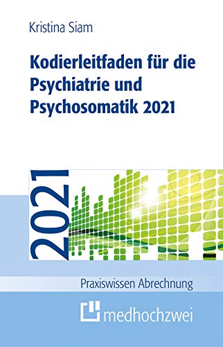 Beispielbild fr Kodierleitfaden fr die Psychiatrie und Psychosomatik 2021 (Praxiswissen Abrechnung) zum Verkauf von medimops