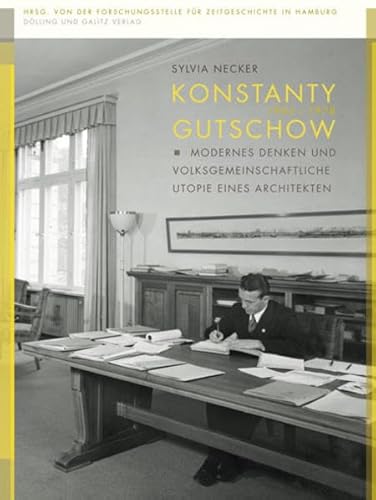 9783862180202: Konstanty Gutschow (1902 - 1978): Modernes Denken und volksgemeinschaftliche Utopie eines Architekten