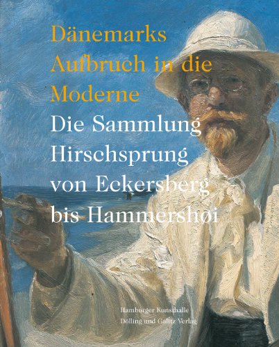 Stock image for Dnemarks Aufbruch in die Moderne. Von Eckersberg bis Hammershi for sale by medimops