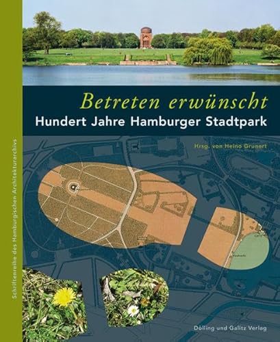 Betreten erwünscht« Hundert Jahre Hamburger Stadtpark