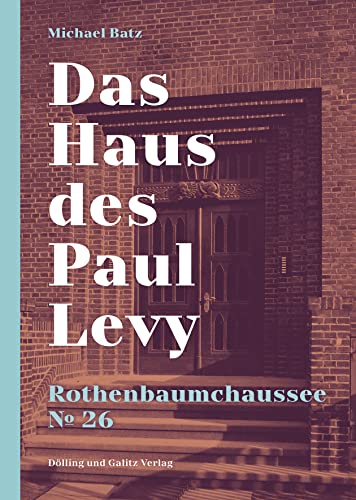 Stock image for Das Haus des Paul Levy. Rothenbaumchaussee 26 for sale by medimops