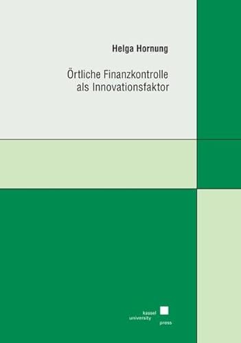 9783862197606: Hornung, H: rtliche Finanzkontrolle als Innovationsfaktor