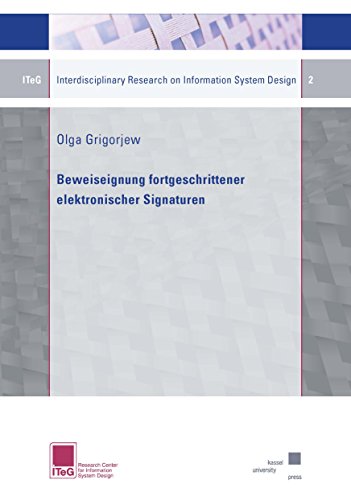 Beweiseignung fortgeschrittener elektronischer Signaturen (ITeG - Interdisciplinary Research on Information System Design, Band 2) - Grigorjew, Olga
