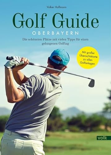 Beispielbild fr Golf Guide Oberbayern: Die schnsten Pltze mit vielen Tipps fr einen gelungenen Golftag zum Verkauf von medimops