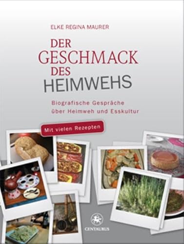 Beispielbild fr Der Geschmack Des Heimwehs: Biografische Gespr?che ?ber Heimweh Und Esskultur. Mit Au?ergew?hnlichen Rezepten (Lebensformen) zum Verkauf von Reuseabook