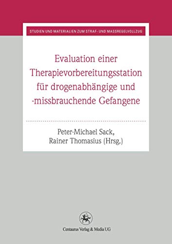 Stock image for Evaluation einer Therapievorbereitungsstation: fr drogenabhngige und -missbrauchende Gefangene for sale by Revaluation Books