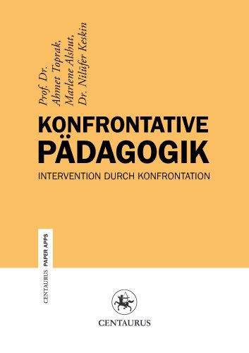 9783862261598: Konfrontative Pdagogik: Intervention Durch Konfrontation (Centaurus Paper Apps)