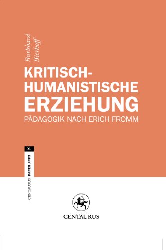 Beispielbild fr Kritisch-Humanistische Erziehung: Pdagogik nach Erich Fromm zum Verkauf von medimops