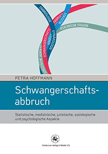 Beispielbild fr Schwangerschaftsabbruch: Statistische, medizinische, juristische, soziologische und psychologische Aspekte zum Verkauf von medimops