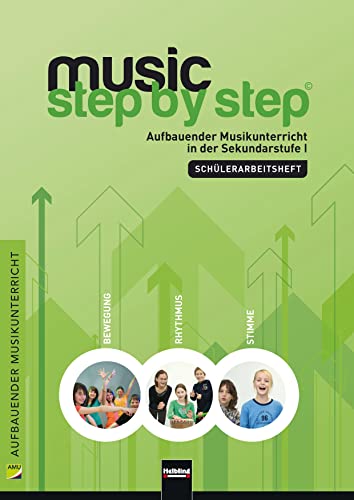 9783862270699: Music Step by Step 1. Schlerarbeitsheft: inkl. HELBLING Media App. Aufbauender Musikunterricht in der Sekundarstufe I