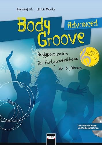 9783862271030: BodyGroove Advanced: Bodypercussion fr Fortgeschrittene ab 13 Jahren