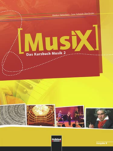 Beispielbild fr MusiX 2. Schlerband. Ausgabe BAYERN: Das Kursbuch Musik 2. Klasse 7/8 zum Verkauf von medimops