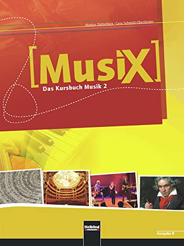 Imagen de archivo de MusiX 2. Schlerband. Ausgabe BAYERN: Das Kursbuch Musik 2. Klasse 7/8 a la venta por medimops