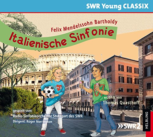 Stock image for Felix Mendelssohn Bartholdy: Italienische Sinfonie (SWR Young Classix, erzhlt von Thomas Quasthoff) for sale by medimops