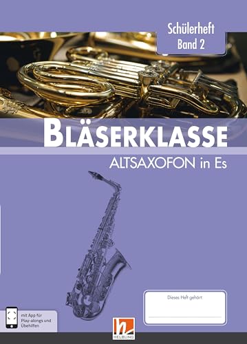 Stock image for Leitfaden Blserklasse. Schlerheft Band 2 - Altsaxofon: in Es. Klasse 6 for sale by Revaluation Books