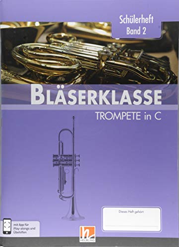 Stock image for Leitfaden Blserklasse. Schlerheft Band 2 - Trompete: in C. Klasse 6 for sale by Books Unplugged