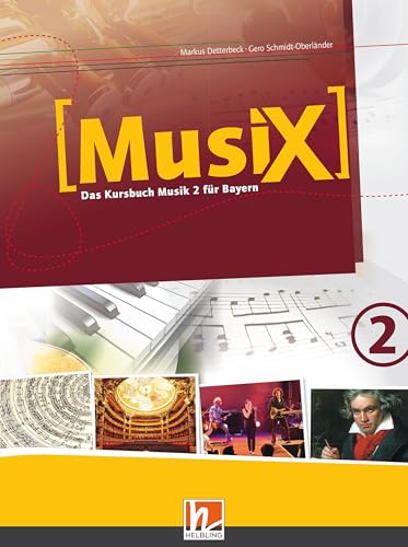 Beispielbild fr MusiX 2. Schlerband. Ausgabe BG (Bayern Gym Lehrplan Plus): Das Kursbuch Musik 2. Klasse 7/8 (MusiX BG / (Bayern Gym Lehrplan Plus)) zum Verkauf von medimops