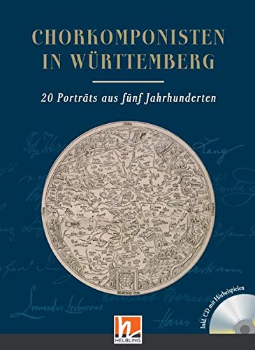 Chorkomponisten in Württemberg: 20 Porträts aus fünf Jahrhunderten. inkl Hörbeispiele - Unknown Author