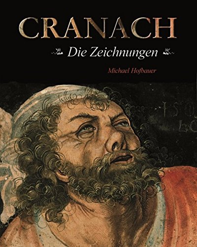 Stock image for Cranach - Die Zeichungen for sale by medimops