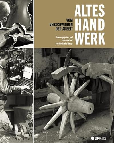 9783862280728: Altes Handwerk: Vom Verschwinden der Arbeit