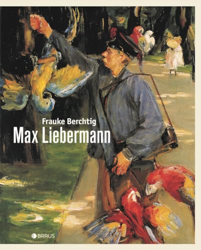 9783862280889: Max Liebermann: Eine Biografie in Bildern