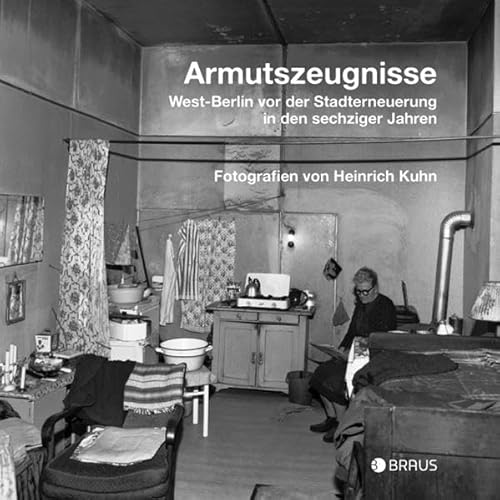 9783862280896: Armutszeugnisse: West-Berlin vor der Stadterneuerung in den sechziger Jahren