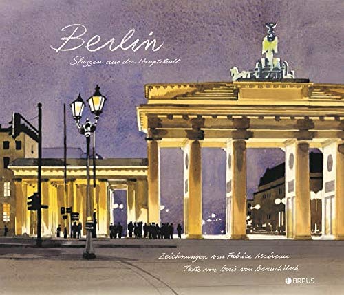 Imagen de archivo de Berlin. Skizzen aus der Hauptstadt a la venta por Wonder Book