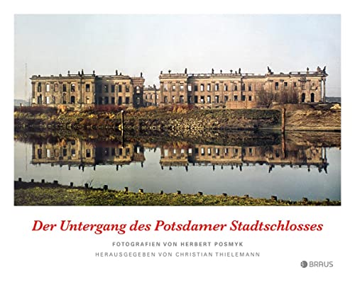 Stock image for Der Untergang des Potsdamer Stadtschlosses -Language: german for sale by GreatBookPrices