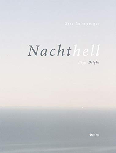 Beispielbild fr Nachthell: Nightbright Reitsperger, Otto zum Verkauf von BcherExpressBerlin