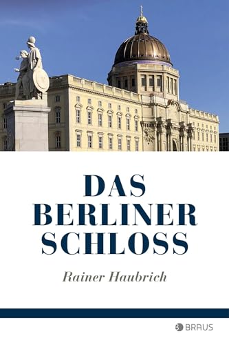 Beispielbild fr Das Berliner Schloss zum Verkauf von medimops
