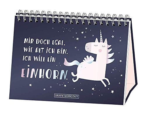 Stock image for Mir doch egal, wie alt ich bin. Ich will ein Einhorn! -Language: german for sale by GreatBookPrices