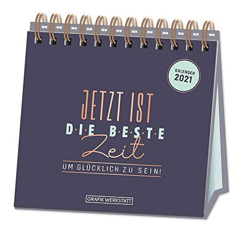 Beispielbild fr Tischkalender 2021 "Jetzt ist die beste Zeit" zum Verkauf von medimops