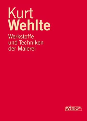 Werkstoffe und Techniken der Malerei (Gebundene Ausgabe) Kurt Wehlte Kunst Musik Theater Kunstgeschichte Kunststile Bildende Kunst Gemälde Sachbücher Künstler Literatur Bildende Kunst Künstlerische Technik Künstlerische Techniken Malerei Restaurierung - Kurt Wehlte (Autor)