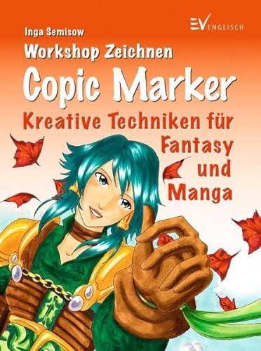 Beispielbild fr Copic Marker: Kreative Techniken fr Fantasy und Manga zum Verkauf von medimops