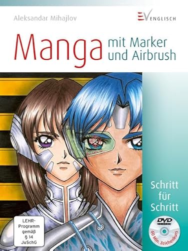 Beispielbild fr Manga mit Marker und Airbrush: Schritt fr Schritt. Ab 12 Jahren zum Verkauf von medimops