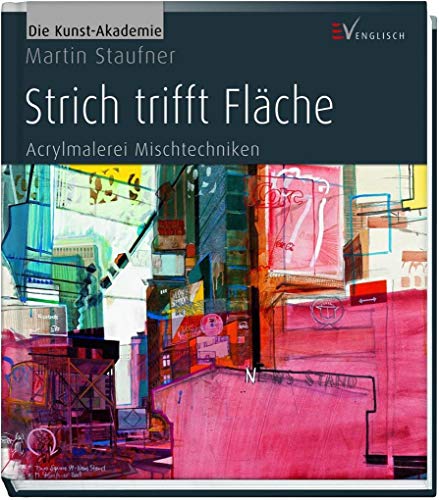 9783862302192: Strich trifft Flche: Acrylmalerei Mischtechniken