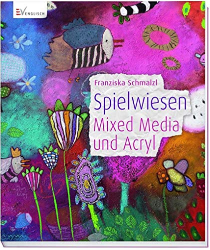 Beispielbild fr Spielwiesen - Mixed Media und Acryl zum Verkauf von medimops