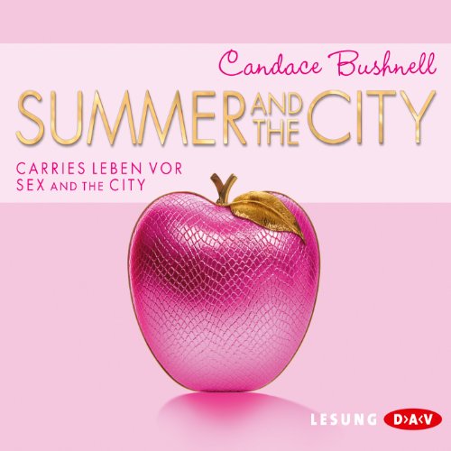 Beispielbild fr Summer and the City: Carries Leben vor Sex and the City zum Verkauf von medimops