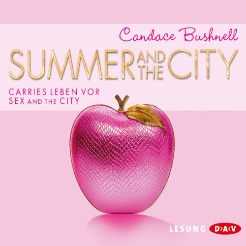 Stock image for Summer and the City: Carries Leben vor Sex and the City for sale by medimops