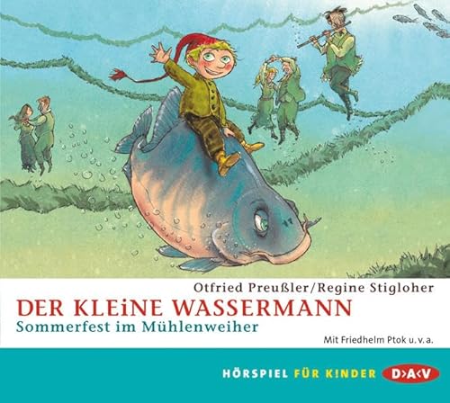 Der kleine Wassermann - Sommerfest im Mühlenweiher: Hörspiel (1 CD) - Preußler, Otfried, Stigloher, Regine